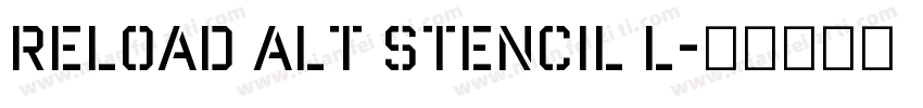 Reload Alt Stencil L字体转换